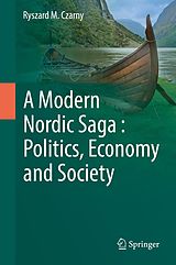 eBook (pdf) A Modern Nordic Saga : Politics, Economy and Society de Ryszard M. Czarny