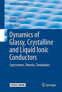 eBook (pdf) Dynamics of Glassy, Crystalline and Liquid Ionic Conductors de Junko Habasaki, Carlos Leon, K. L. Ngai