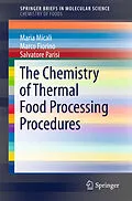 E-Book (pdf) The Chemistry of Thermal Food Processing Procedures von Maria Micali, Marco Fiorino, Salvatore Parisi