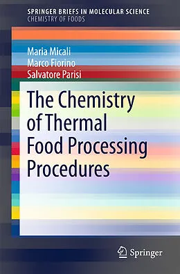 E-Book (pdf) The Chemistry of Thermal Food Processing Procedures von Maria Micali, Marco Fiorino, Salvatore Parisi