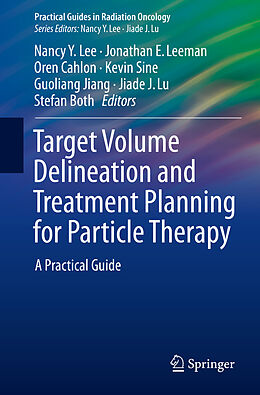 Couverture cartonnée Target Volume Delineation and Treatment Planning for Particle Therapy de 