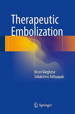 eBook (pdf) Therapeutic Embolization de Kiron Varghese, Srilakshmi Adhyapak