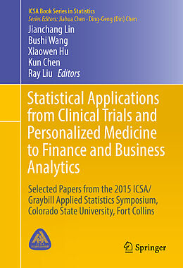 Livre Relié Statistical Applications from Clinical Trials and Personalized Medicine to Finance and Business Analytics de 