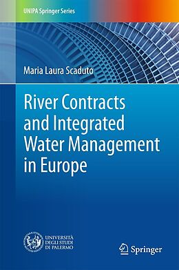 E-Book (pdf) River Contracts and Integrated Water Management in Europe von Maria Laura Scaduto