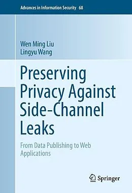 E-Book (pdf) Preserving Privacy Against Side-Channel Leaks von Wen Ming Liu, Lingyu Wang