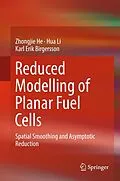 E-Book (pdf) Reduced Modelling of Planar Fuel Cells von Zhongjie He, Hua Li, Karl Erik Birgersson
