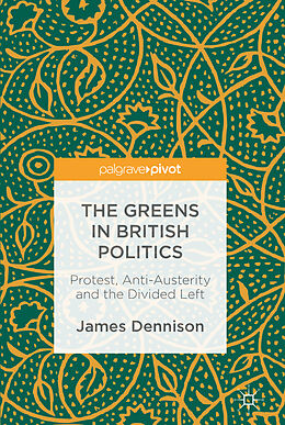 Livre Relié The Greens in British Politics de James Dennison