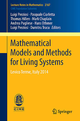 Kartonierter Einband Mathematical Models and Methods for Living Systems von Luigi Preziosi, Pasquale Ciarletta, Thomas Hillen