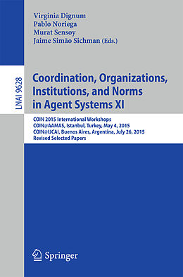 Kartonierter Einband Coordination, Organizations, Institutions, and Norms in Agent Systems XI von 