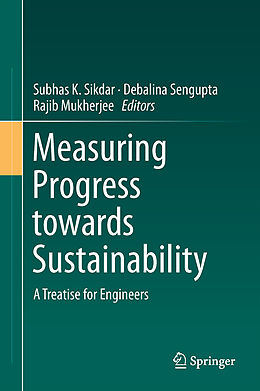 Livre Relié Measuring Progress Towards Sustainability de Subhas K. Sikdar, Rajib Mukherjee, Debalina Sengupta