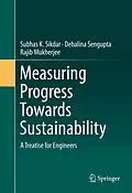 E-Book (pdf) Measuring Progress Towards Sustainability von Subhas K. Sikdar, Debalina Sengupta, Rajib Mukherjee