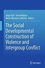 eBook (pdf) The Social Developmental Construction of Violence and Intergroup Conflict de 