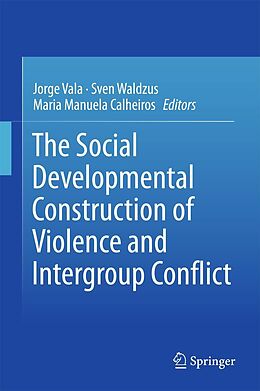 eBook (pdf) The Social Developmental Construction of Violence and Intergroup Conflict de 