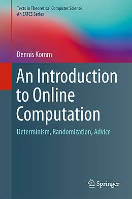 E-Book (pdf) An Introduction to Online Computation von Dennis Komm