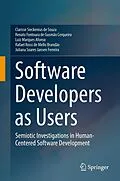 E-Book (pdf) Software Developers as Users von Clarisse Sieckenius De Souza, Renato Fontoura de Gusmão Cerqueira, Luiz Marques Afonso