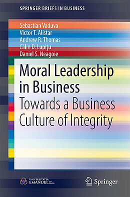 Couverture cartonnée Moral Leadership in Business de Sebastian Vaduva, Victor T. Alistar, Andrew R. Thomas