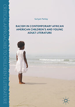 Fester Einband Racism in Contemporary African American Children s and Young Adult Literature von Suriyan Panlay
