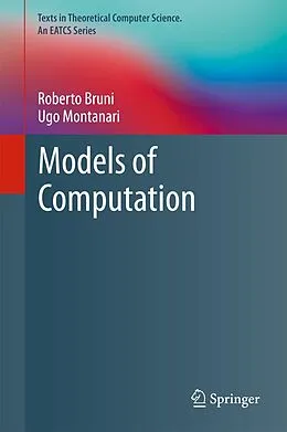 E-Book (pdf) Models of Computation von Roberto Bruni, Ugo Montanari