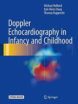 E-Book (pdf) Doppler Echocardiography in Infancy and Childhood von Michael Hofbeck, Karl-Heinz Deeg, Thomas Rupprecht