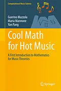 E-Book (pdf) Cool Math for Hot Music von Guerino Mazzola, Maria Mannone, Yan Pang