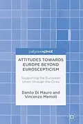 E-Book (pdf) Attitudes Towards Europe Beyond Euroscepticism von Danilo Di Mauro, Vincenzo Memoli