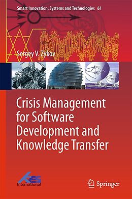 E-Book (pdf) Crisis Management for Software Development and Knowledge Transfer von Sergey V. Zykov