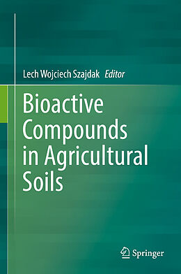 Livre Relié Bioactive Compounds in Agricultural Soils de 