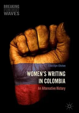 E-Book (pdf) Women's Writing in Colombia von Cherilyn Elston