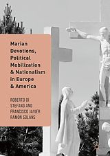 eBook (pdf) Marian Devotions, Political Mobilization, and Nationalism in Europe and America de 