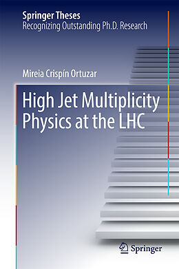 Fester Einband High Jet Multiplicity Physics at the LHC von Mireia Crispín Ortuzar