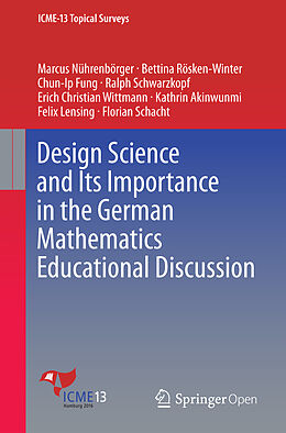 Kartonierter Einband Design Science and its Importance in the German Mathematics Educational Discussion von Marcus Nührenbörger, Bettina Rösken-Winter, Chun Ip Fung