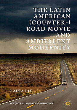 Livre Relié The Latin American (Counter-) Road Movie and Ambivalent Modernity de Nadia Lie