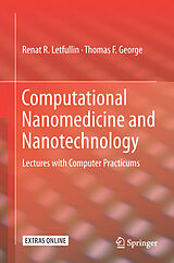 Livre Relié Computational Nanomedicine and Nanotechnology de Thomas F. George, Renat R. Letfullin