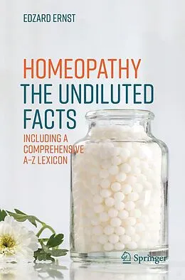 E-Book (pdf) Homeopathy - The Undiluted Facts von Edzard Ernst