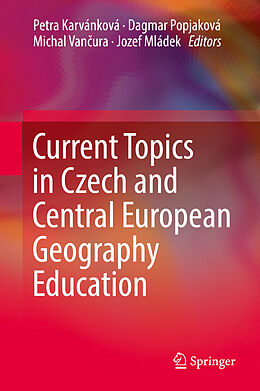 Fester Einband Current Topics in Czech and Central European Geography Education von 