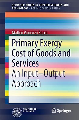 E-Book (pdf) Primary Exergy Cost of Goods and Services von Matteo Vincenzo Rocco