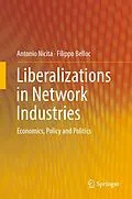 E-Book (pdf) Liberalizations in Network Industries von Antonio Nicita, Filippo Belloc