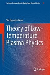 eBook (pdf) Theory of Low-Temperature Plasma Physics de Shi Nguyen-Kuok