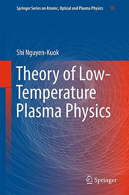 E-Book (pdf) Theory of Low-Temperature Plasma Physics von Shi Nguyen-Kuok
