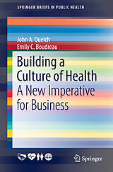 Couverture cartonnée Building a Culture of Health de Emily C. Boudreau, John A. Quelch