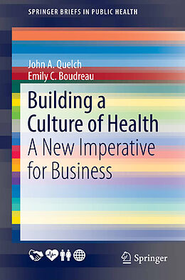 Couverture cartonnée Building a Culture of Health de Emily C. Boudreau, John A. Quelch