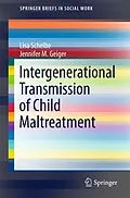 E-Book (pdf) Intergenerational Transmission of Child Maltreatment von Lisa Schelbe, Jennifer M. Geiger