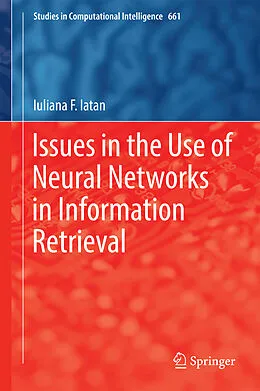 E-Book (pdf) Issues in the Use of Neural Networks in Information Retrieval von Iuliana F. Iatan