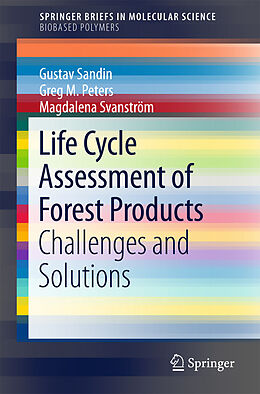 E-Book (pdf) Life Cycle Assessment of Forest Products von Gustav Sandin, Greg M. Peters, Magdalena Svanström