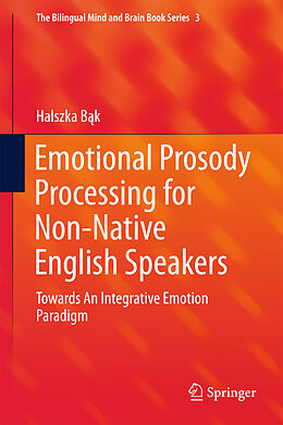 Livre Relié Emotional Prosody Processing for Non-Native English Speakers de Halszka B k