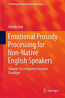 eBook (pdf) Emotional Prosody Processing for Non-Native English Speakers de Halszka Bak