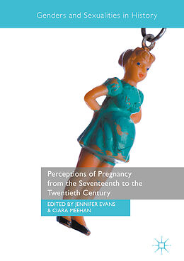 Livre Relié Perceptions of Pregnancy from the Seventeenth to the Twentieth Century de 