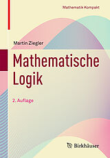 Kartonierter Einband Mathematische Logik von Martin Ziegler
