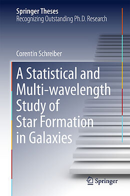 Fester Einband A Statistical and Multi-wavelength Study of Star Formation in Galaxies von Corentin Schreiber