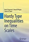 E-Book (pdf) Hardy Type Inequalities on Time Scales von Ravi P. Agarwal, Donal O'Regan, Samir H. Saker